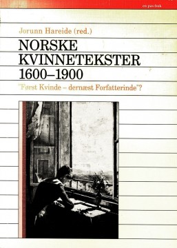 Jorunn Hareide (red): Norske kvinnetekster 1600-1900