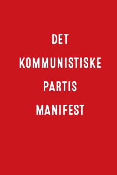Karl Marx, Friedrich Engels: Det kommunistiske partis manifest