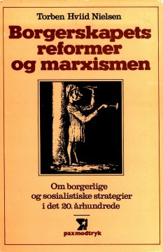 Torben Hviid Nielsen: Borgerskapets reformer og marxismen