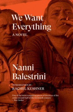 Nanni Balestrini: We Want Everything
