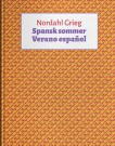 Nordahl Grieg: Spansk sommer / Verano español thumbnail