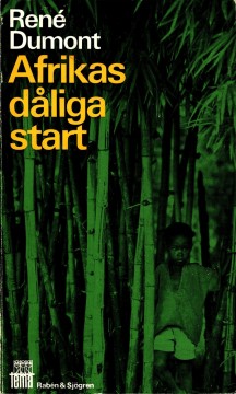 René Dumont: Afrikas dåliga start