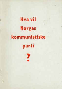 Emil Løvlien: Hva vil Norges Kommunistiske Parti?