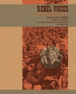 Joyce L. Kornbluh (red): Rebel Voices - An IWW Anthology