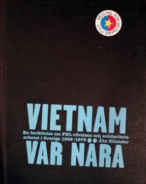 Åke Kirlander: Vietnam var nära