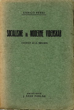 Enrico Ferri: Socialismen og moderne videnskab