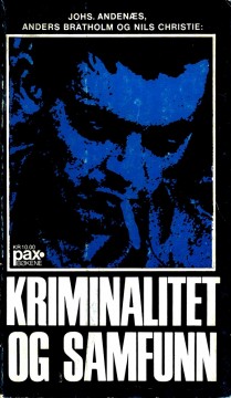 Johannes Andenæs, Anders Bratholm, Nils Christie: Kriminalitet og samfunn