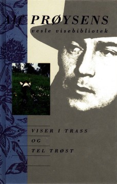 Alf Prøysen: Viser i trass og tel trøst