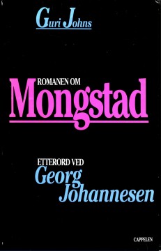 Guri Johns: Romanen om Mongstad