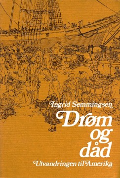 Ingrid Semmingsen: Drøm og dåd