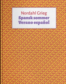 Nordahl Grieg: Spansk sommer / Verano español