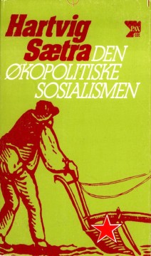 Hartvig Sætra: Den økopolitiske sosialismen