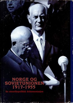 Sven G. Holtsmark (red): Norge og Sovjetunionen. 1917-1955