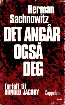 Herman Sachnowitz: Det angår også deg - Fortalt til Arnold Jacoby