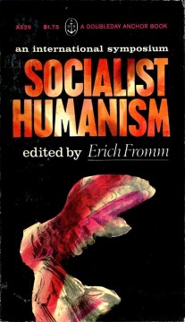 Erich Fromm (red): Socialist Humanism - An International Symposium