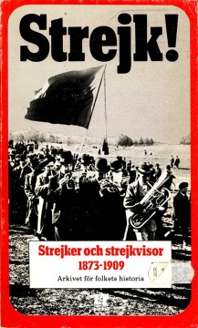 Diverse forfattere: Strejk! - Strejker och strejkvisor 1873-1909