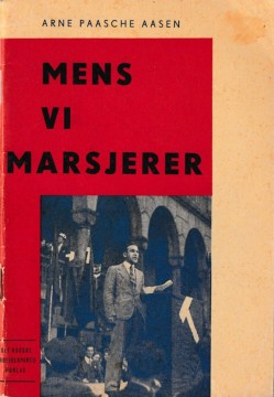 Arne Paasche Aasen: Mens vi marsjerer