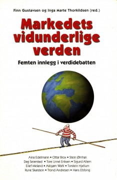 Finn Gustavsen (red), Inga Marte Thorkildsen (red): Markedets vidunderlige verden