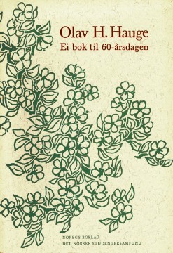 Diverse forfattere: Olav H. Hauge - Ei bok til 60-årsdagen