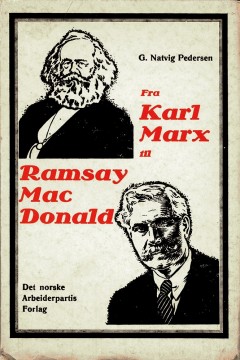 Gustav Natvig-Pedersen: Fra Karl Marx til Ramsay MacDonald - Et utsyn over britisk socialisme