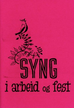 Diverse forfattere: Syng i arbeid og fest