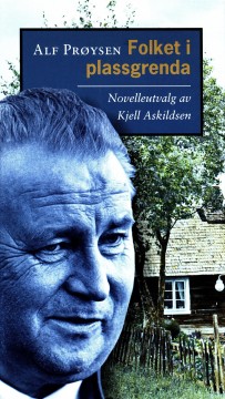 Alf Prøysen: Folket i plassgrenda - Novelleutvalg av Kjell Askildsen