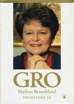 Gro Harlem Brundtland: Dramatiske år - 1986-1996