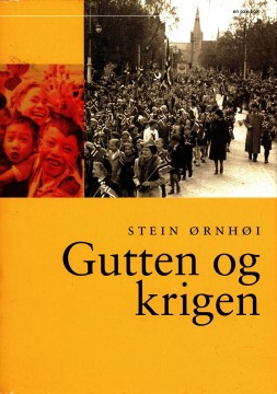 Stein Ørnhøi: Gutten og krigen