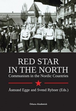 Åsmund Egge (red), Svend Rybner (red): Red Star in the North - Communism in the Nordic Countries