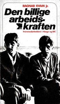 Ragnar Kvam jr: Den billige arbeidskraften