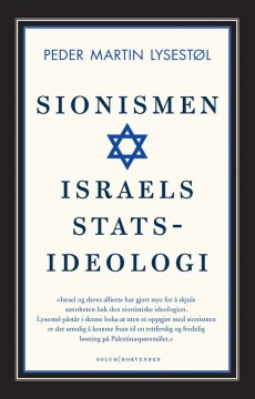 Peder Martin Lysestøl: Sionismen - Israels statsideologi