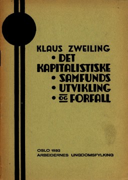 Klaus Zweiling: Det kapitalistiske samfunds utvikling og forfall