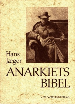 Hans Jæger: Anarkiets Bibel