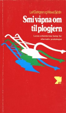 Leif Dahlgren, Wawa Sjödin: Smi våpna om til plogjern 