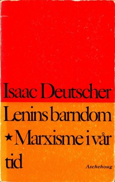 Isaac Deutscher: Lenins barndom - Marxisme i vår tid