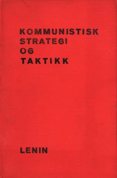 Vladimir Lenin: Kommunistisk strategi og taktikk