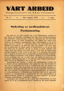 Vårt arbeid - Organisasjonsavis for NKPs tillitsmenn #6 1946 