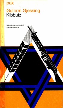 Gutorm Gjessing: Kibbutz - Ikke-kommunistisk kommunisme