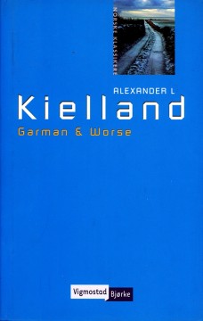 Alexander Kielland: Garman & Worse