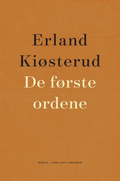 Erland Kiøsterud: De første ordene