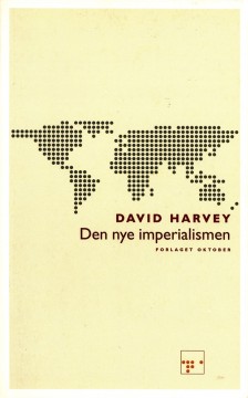 David Harvey: Den nye imperialismen
