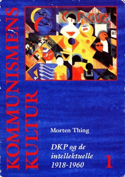 Morten Thing: Kommunismens kultur - Bind I-II