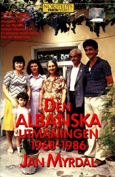 Jan Myrdal: Den albanska utmaningen 1968-1986