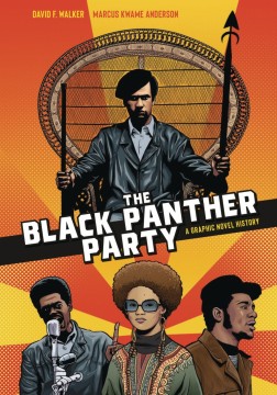 David F. Walker, Marcus Kwame Anderson: The Black Panther Party - A Graphic History