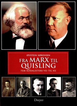 Øystein Sørensen: Fra Marx til Quisling - Fem sosialisters vei til NS
