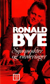 Ronald Bye: Synspunkter og vurderinger