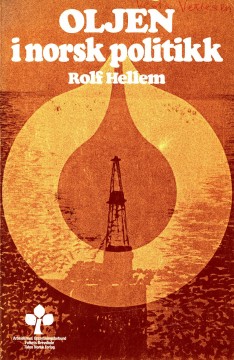 Rolf Hellem: Oljen i norsk politikk
