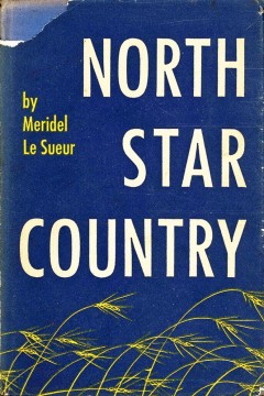 Meridel Le Sueur: North Star Country