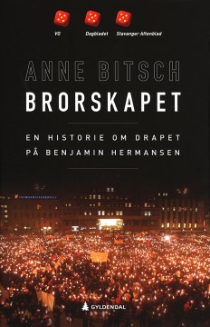 Anne Bitsch: Brorskapet - En historie om drapet på Benjamin Hermansen
