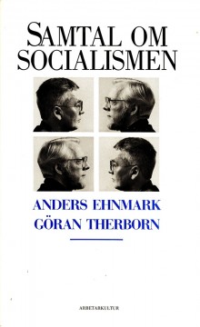 Anders Ehnmark, Göran Therborn: Samtal om socialismen